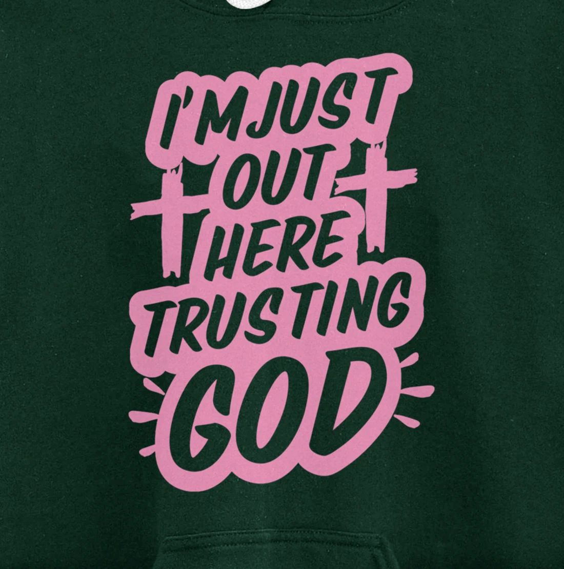 I'm Just Out Here Trusting God Funny Christian Gift Pink Set Pullover Hoodie
