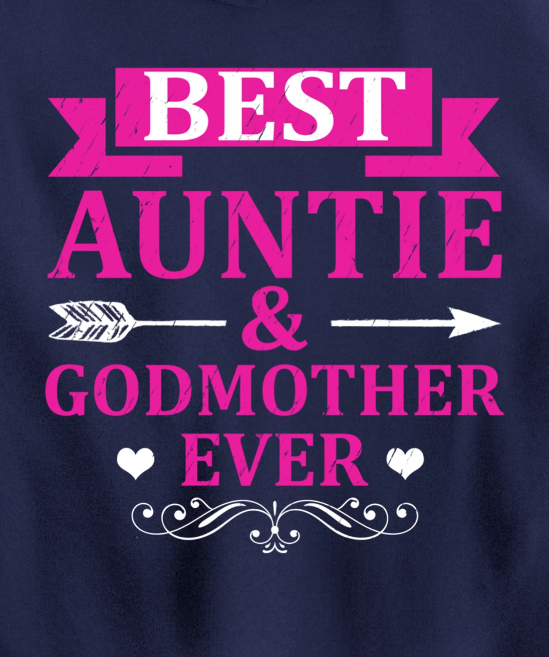 Best Auntie & Godmother Ever Aunt Pullover Hoodie