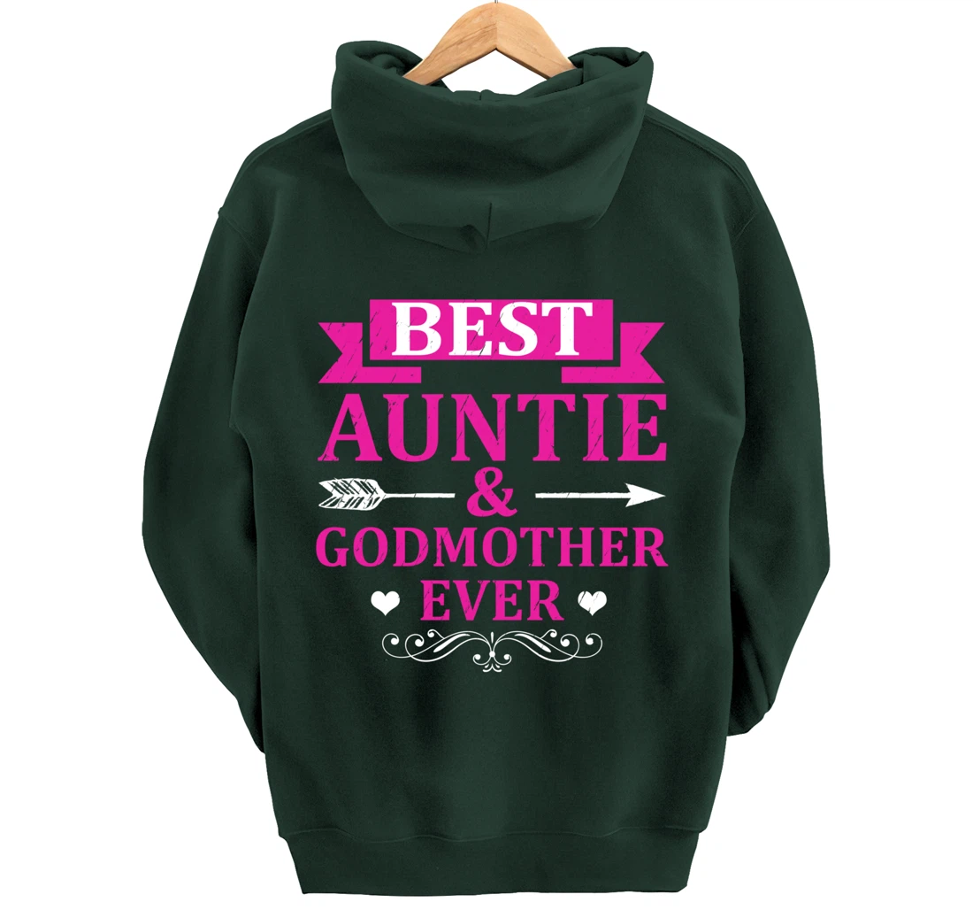 Best Auntie & Godmother Ever Aunt Pullover Hoodie