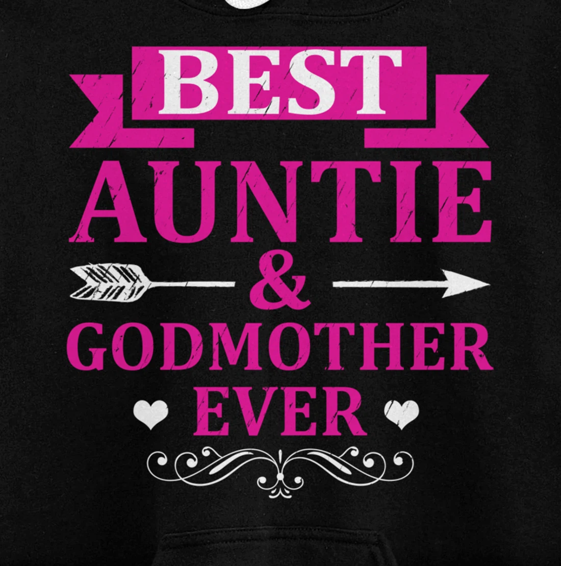 Best Auntie & Godmother Ever Aunt Pullover Hoodie