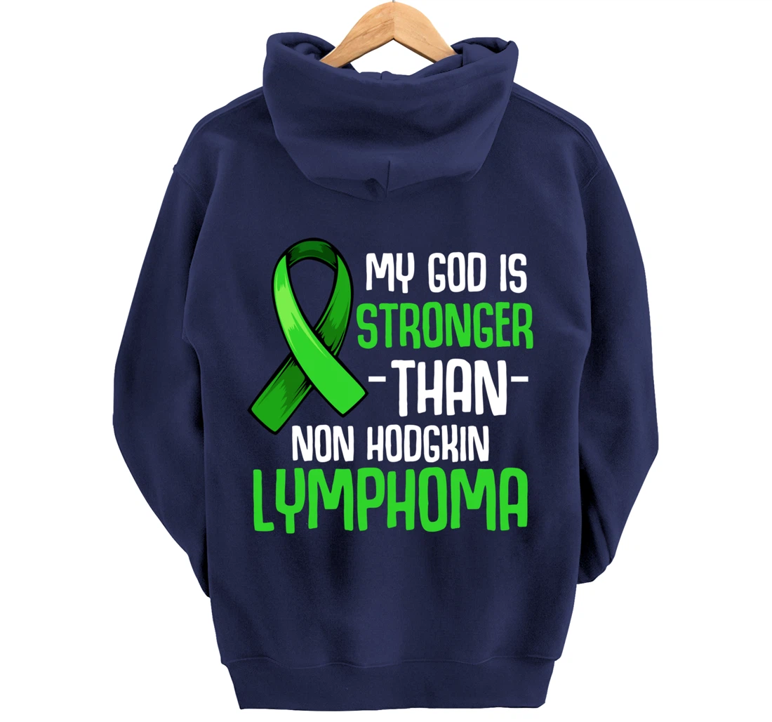 My God Is Stronger Than Non Hodgkin's Lymphoma Supporter Pullover Hoodie