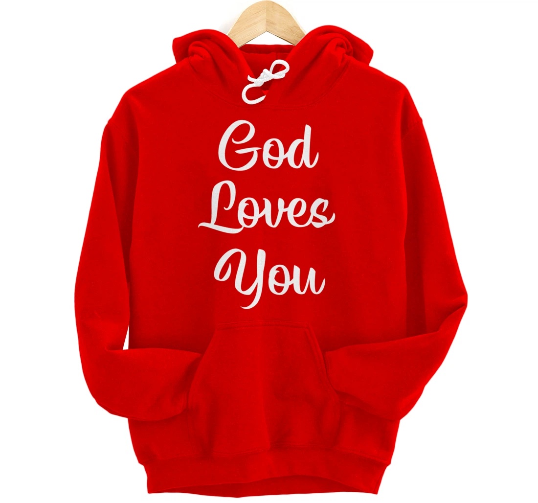 God Loves You - Pullover Hoodie