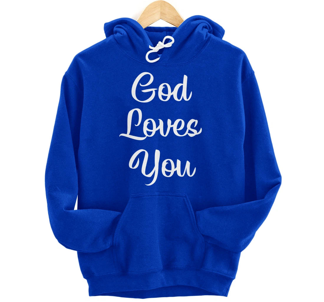 God Loves You - Pullover Hoodie