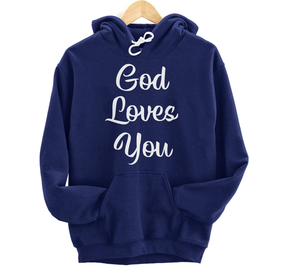 God Loves You - Pullover Hoodie