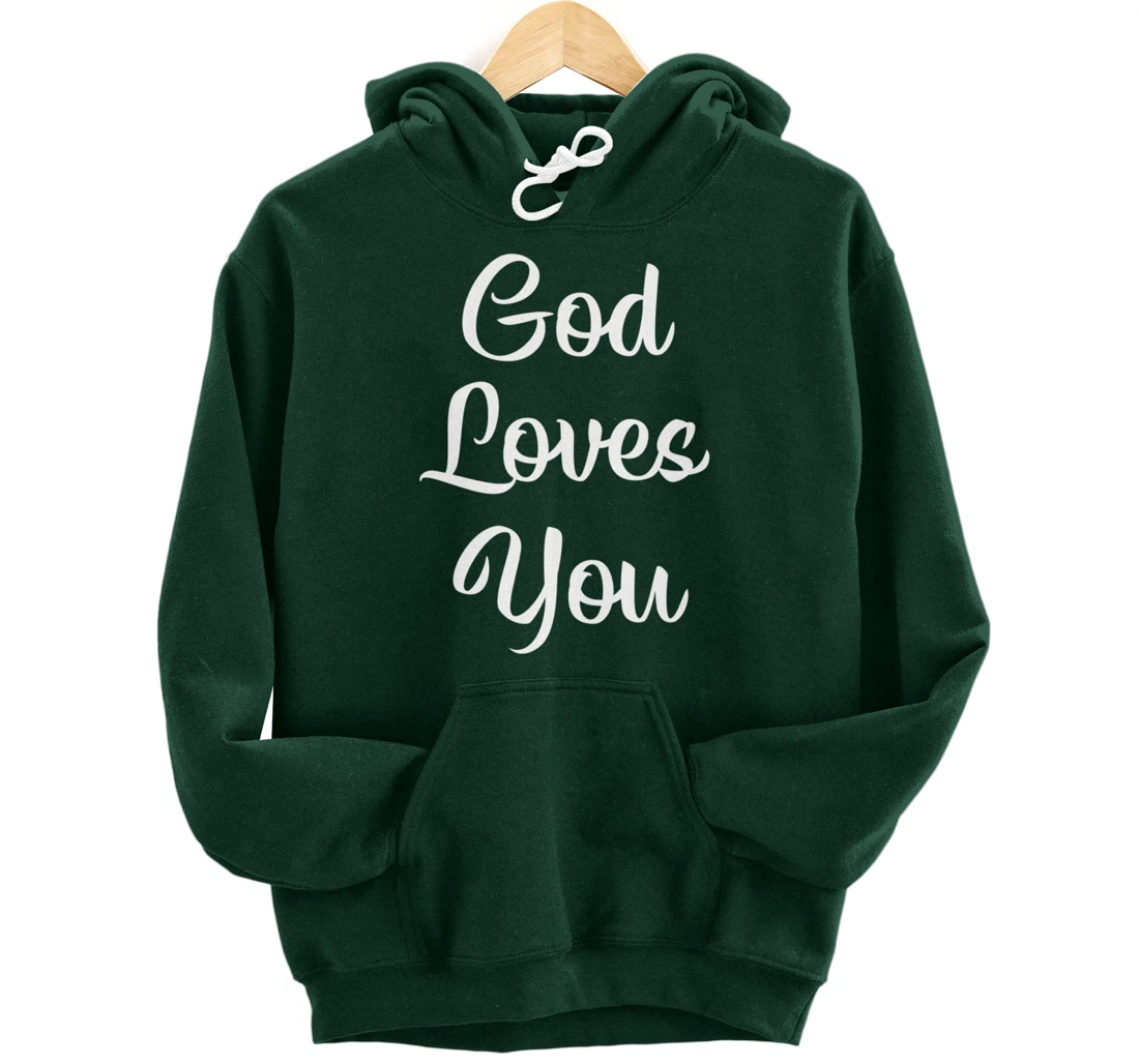God Loves You - Pullover Hoodie