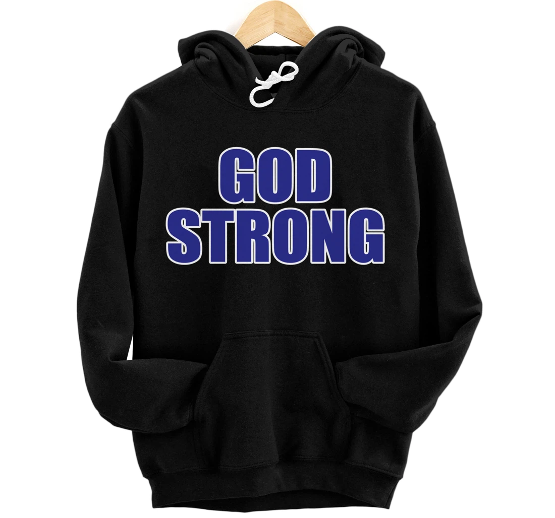 GOD STRONG Pullover Hoodie