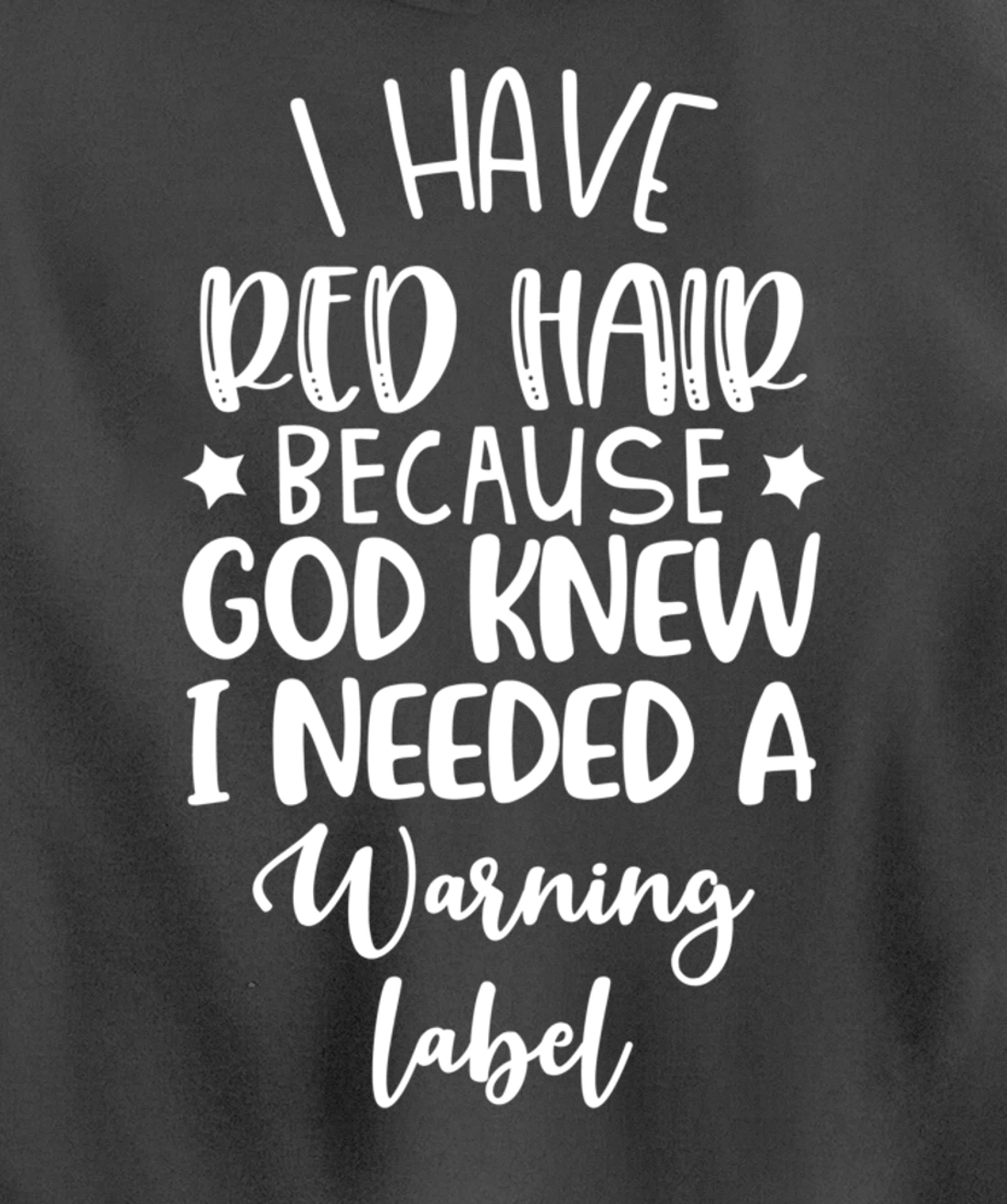 i have red hair because god knew i needed a warning label Pullover Hoodie