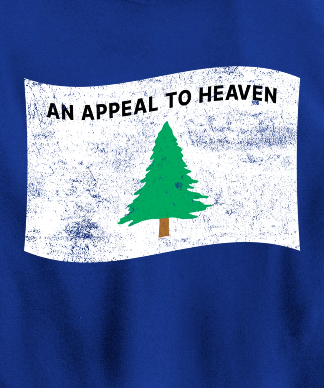 Pine Tree Flag An Appeal to Heaven God American USA Pullover Hoodie