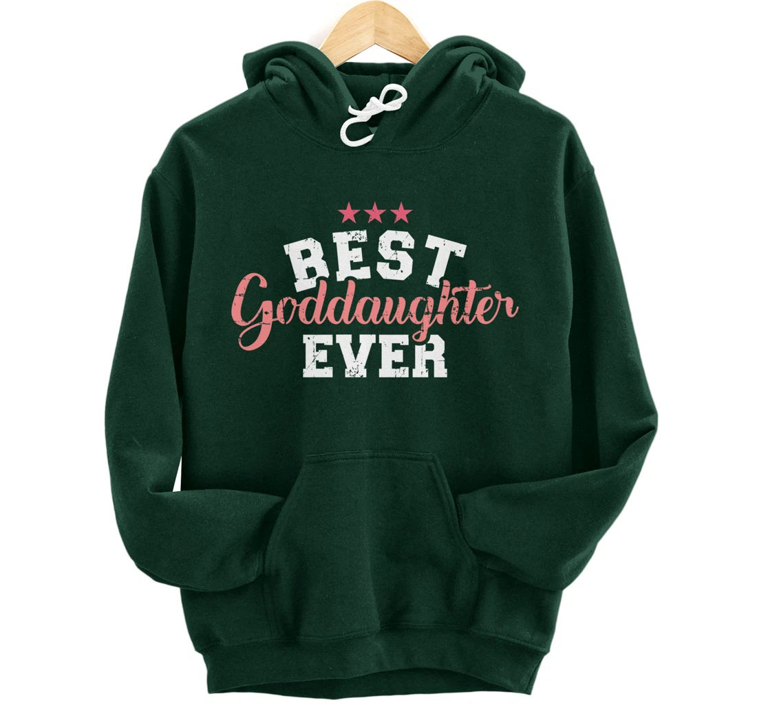 Best goddaughter ever Pullover Hoodie