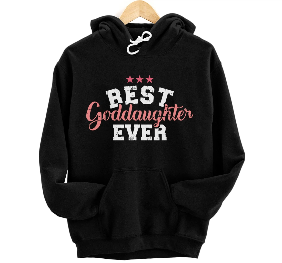Best goddaughter ever Pullover Hoodie