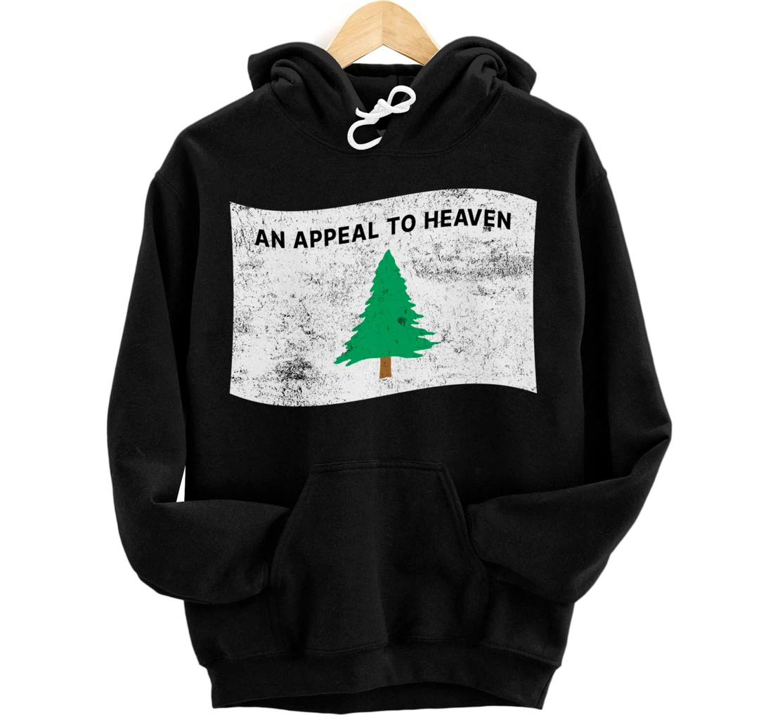 Pine Tree Flag An Appeal to Heaven God American USA Pullover Hoodie