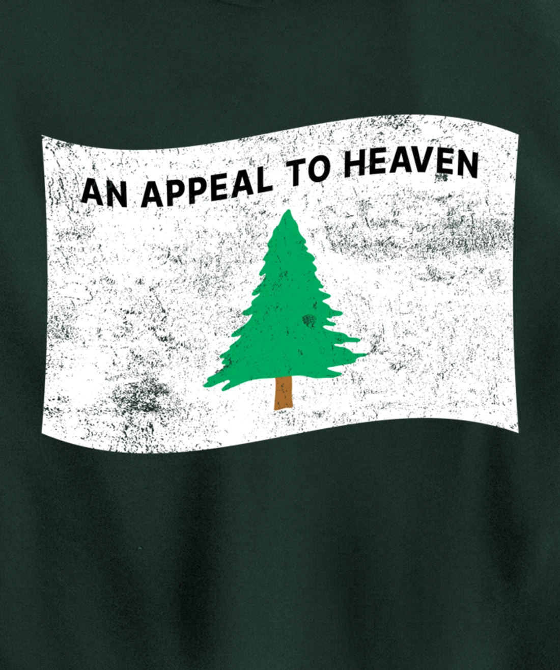 Pine Tree Flag An Appeal to Heaven God American USA Pullover Hoodie