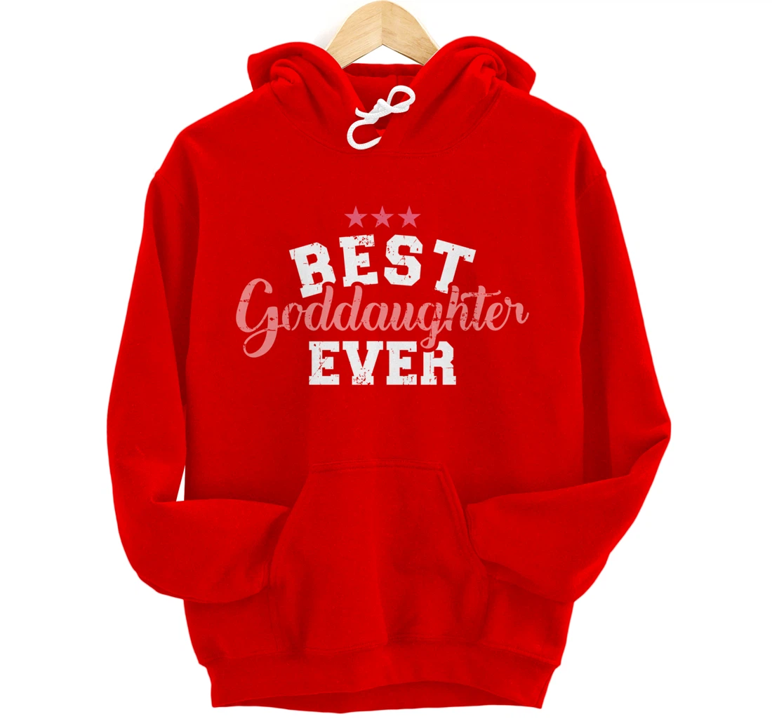 Best goddaughter ever Pullover Hoodie