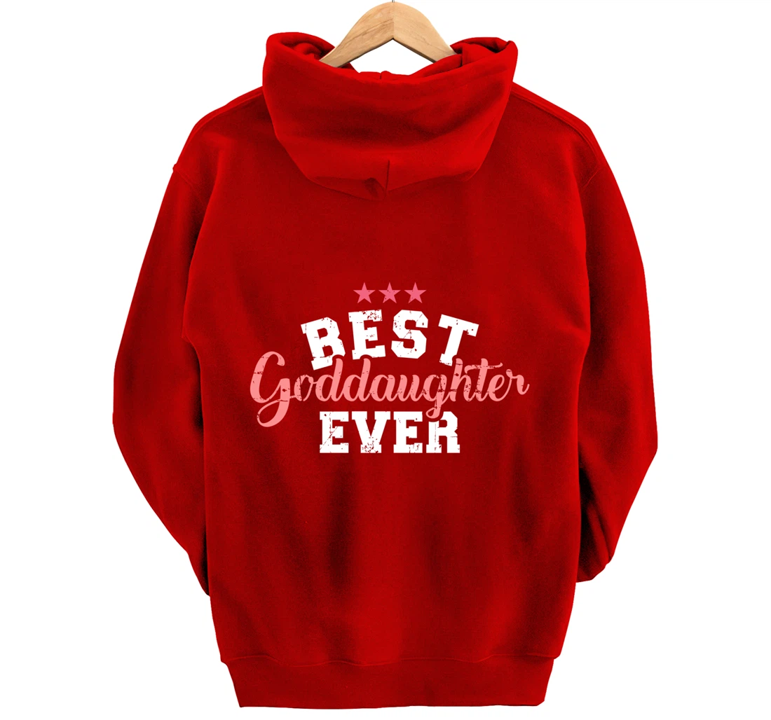 Best goddaughter ever Pullover Hoodie