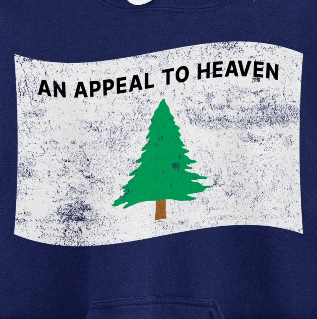 Pine Tree Flag An Appeal to Heaven God American USA Pullover Hoodie