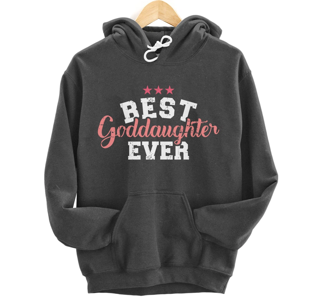 Best goddaughter ever Pullover Hoodie