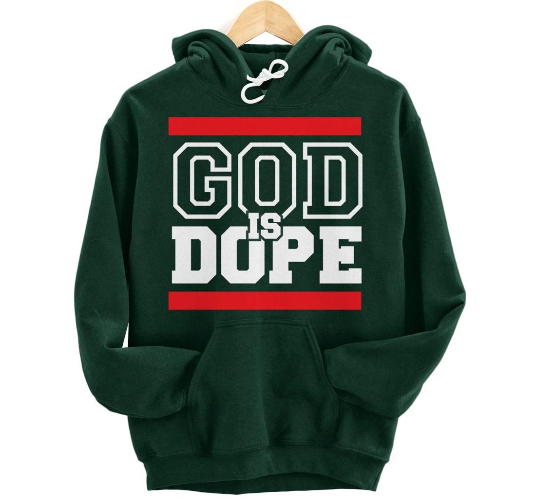 God is Dope - for Women & Men- Christian Bible Faith School Pullover Hoodie
