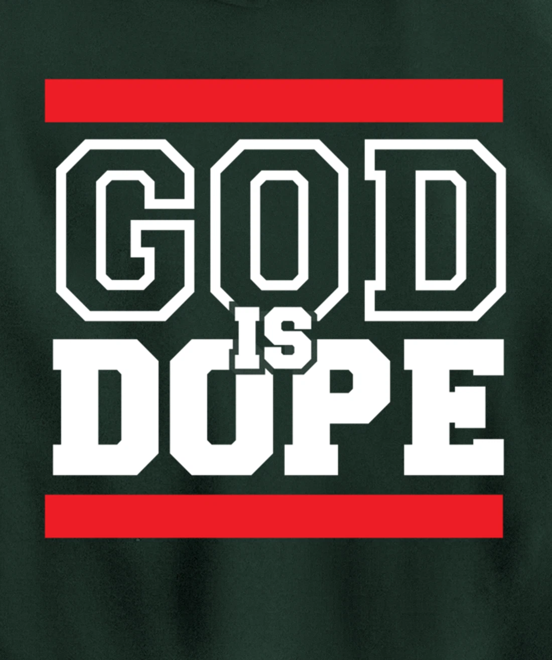 God is Dope - for Women & Men- Christian Bible Faith School Pullover Hoodie
