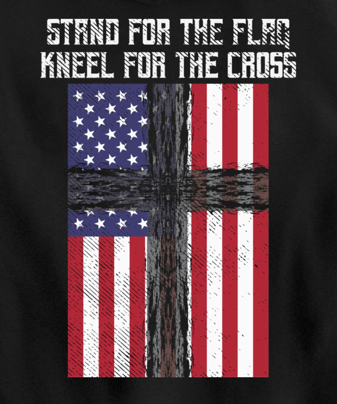 Stand Flag Kneel Cross God Jesus America US Christian Gift Pullover Hoodie