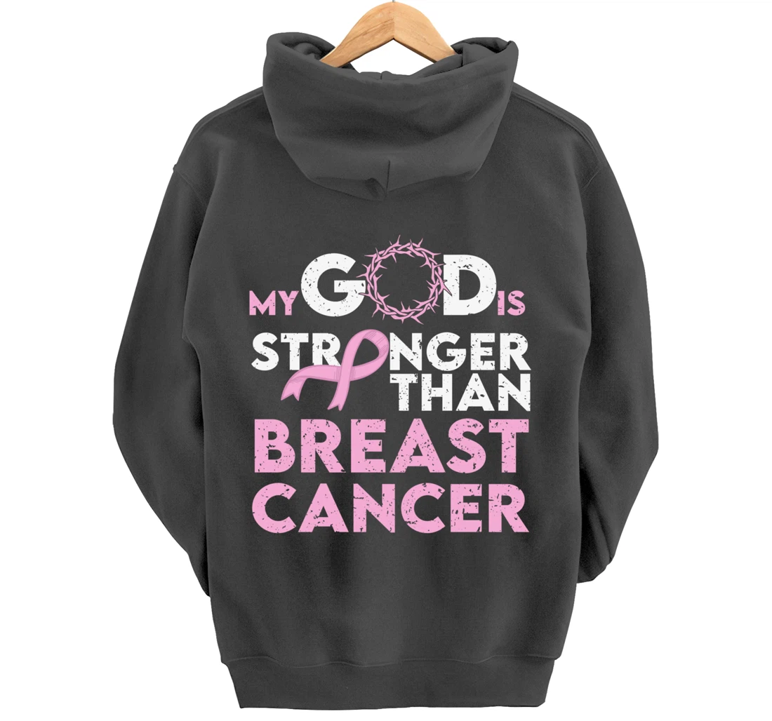 My god is stronger than breast cancer Pullover Hoodie