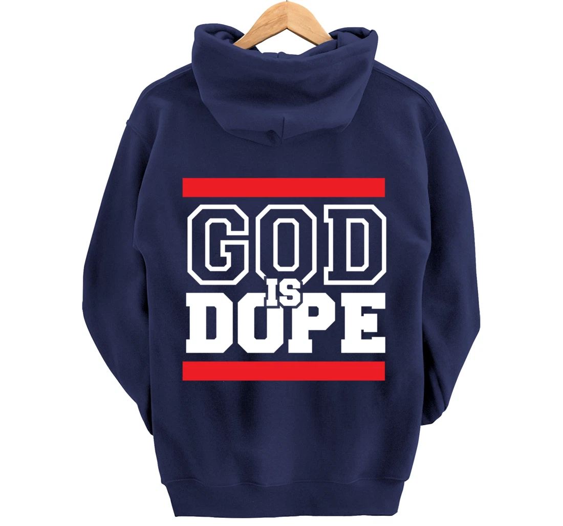 God is Dope - for Women & Men- Christian Bible Faith School Pullover Hoodie