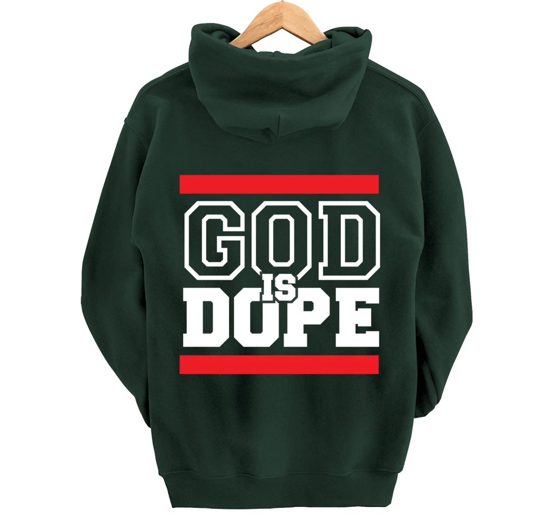 God is Dope - for Women & Men- Christian Bible Faith School Pullover Hoodie