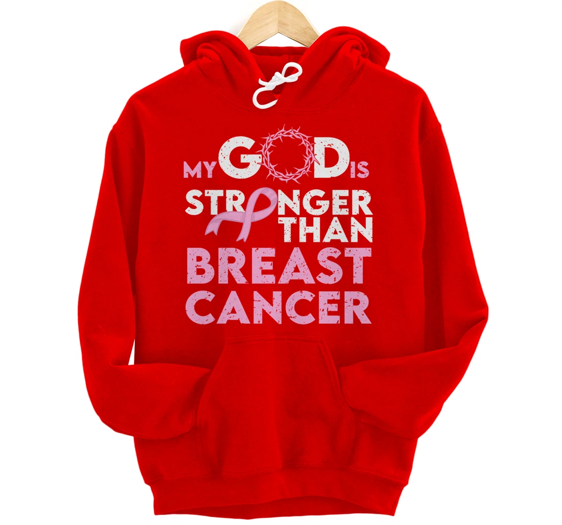 My god is stronger than breast cancer Pullover Hoodie