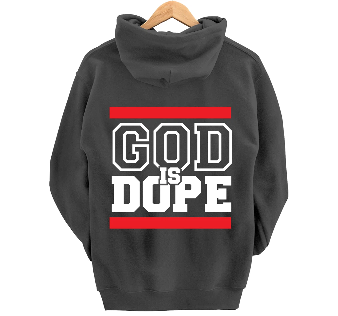God is Dope - for Women & Men- Christian Bible Faith School Pullover Hoodie