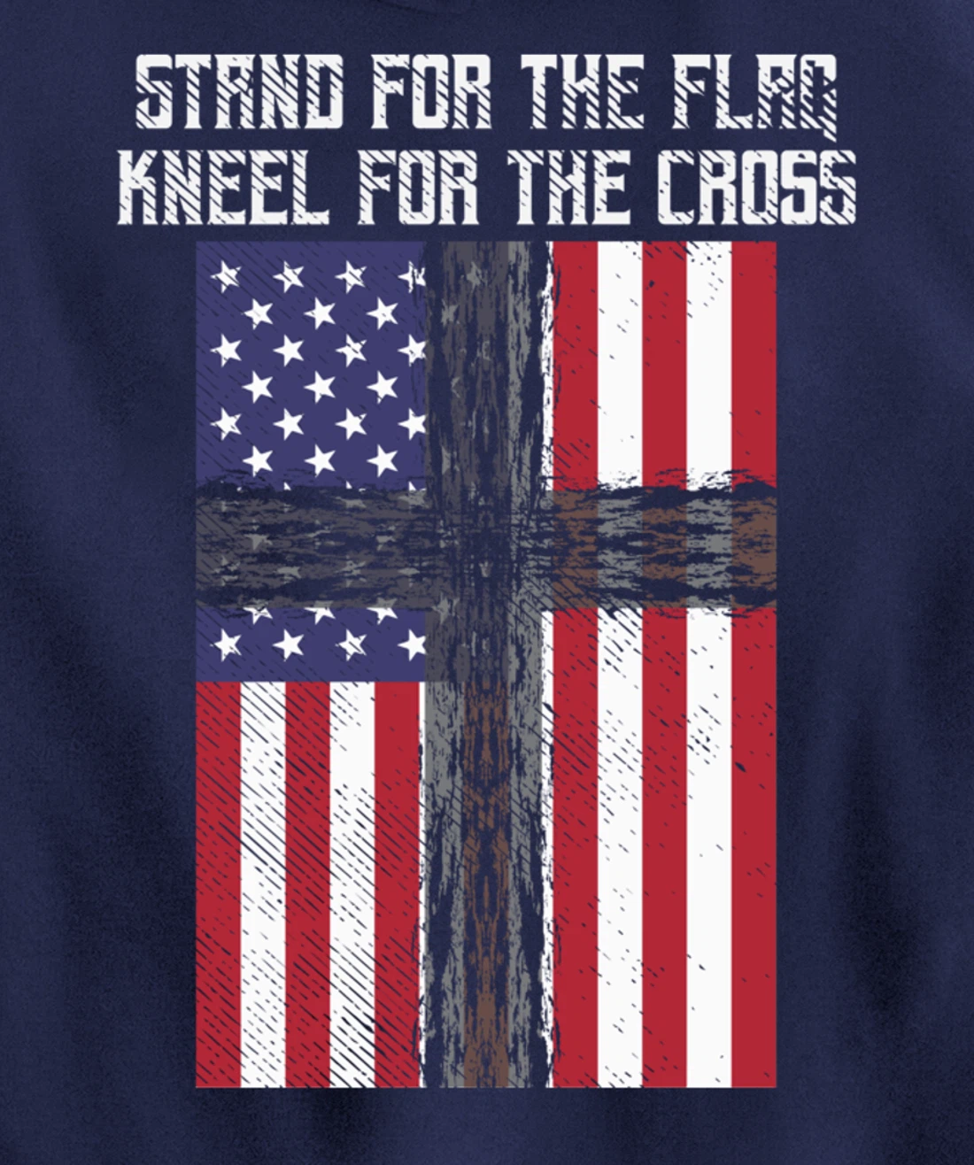 Stand Flag Kneel Cross God Jesus America US Christian Gift Pullover Hoodie