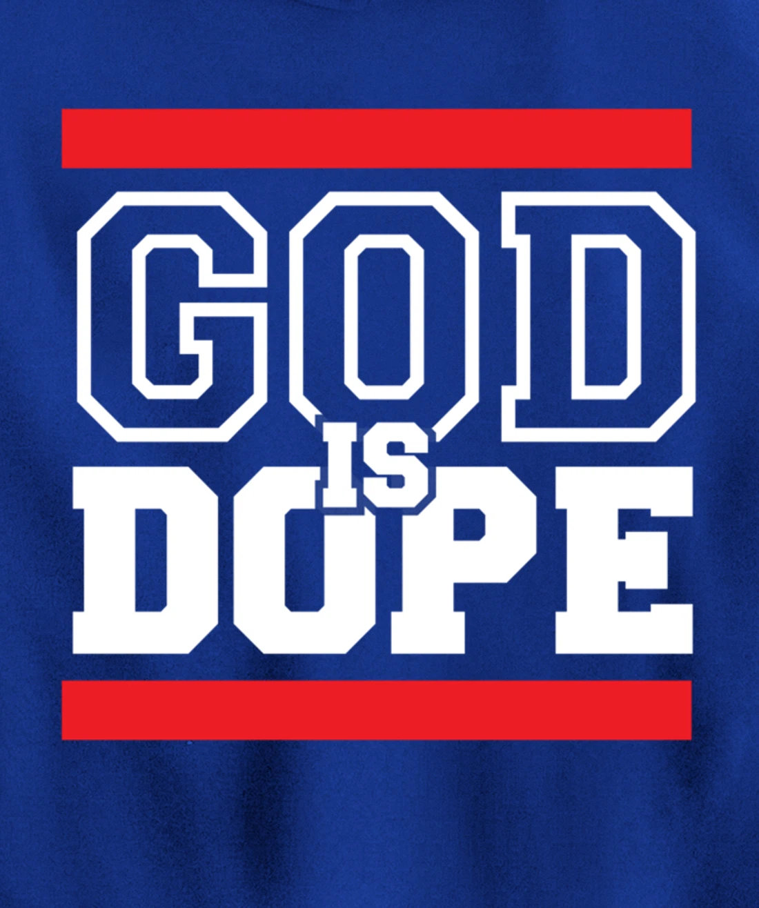 God is Dope - for Women & Men- Christian Bible Faith School Pullover Hoodie