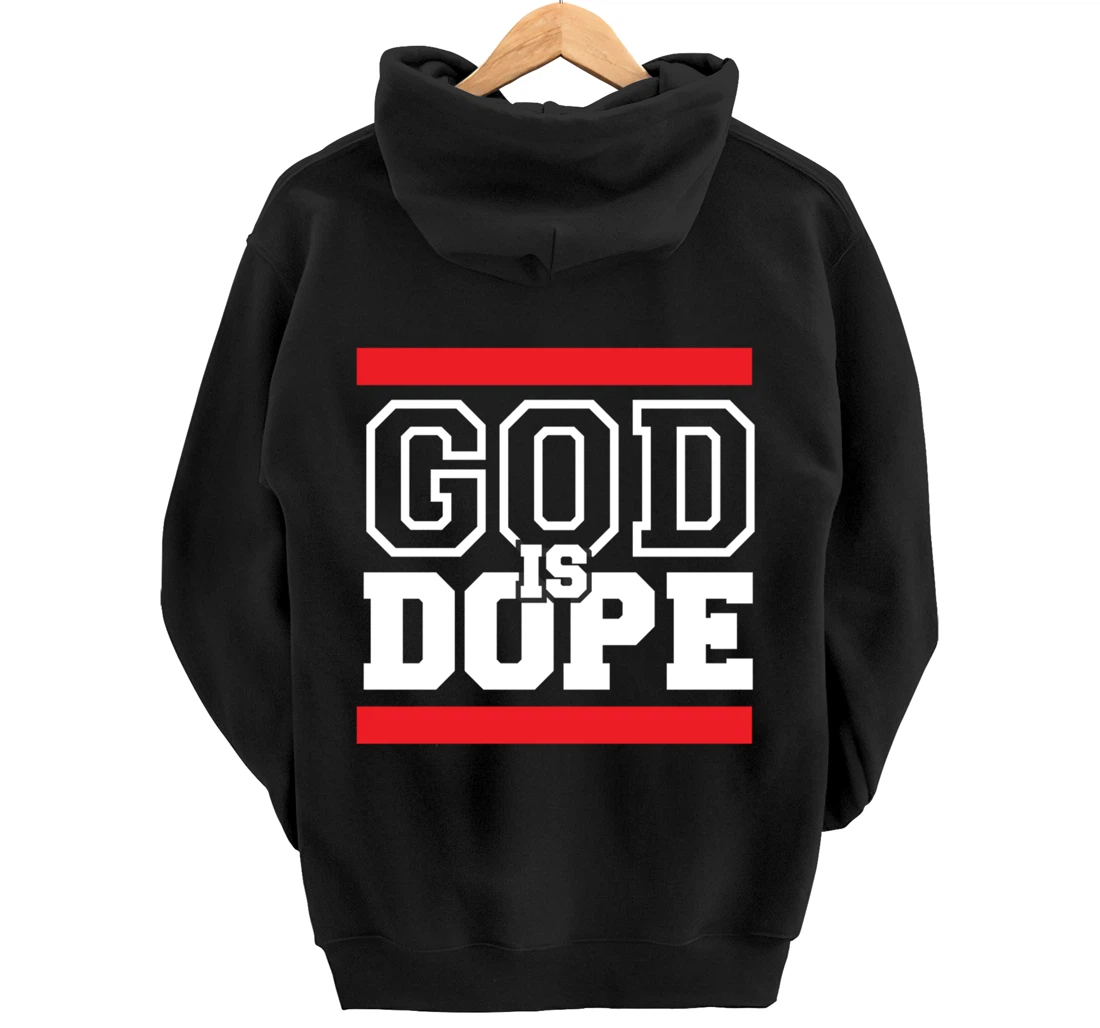 God is Dope - for Women & Men- Christian Bible Faith School Pullover Hoodie