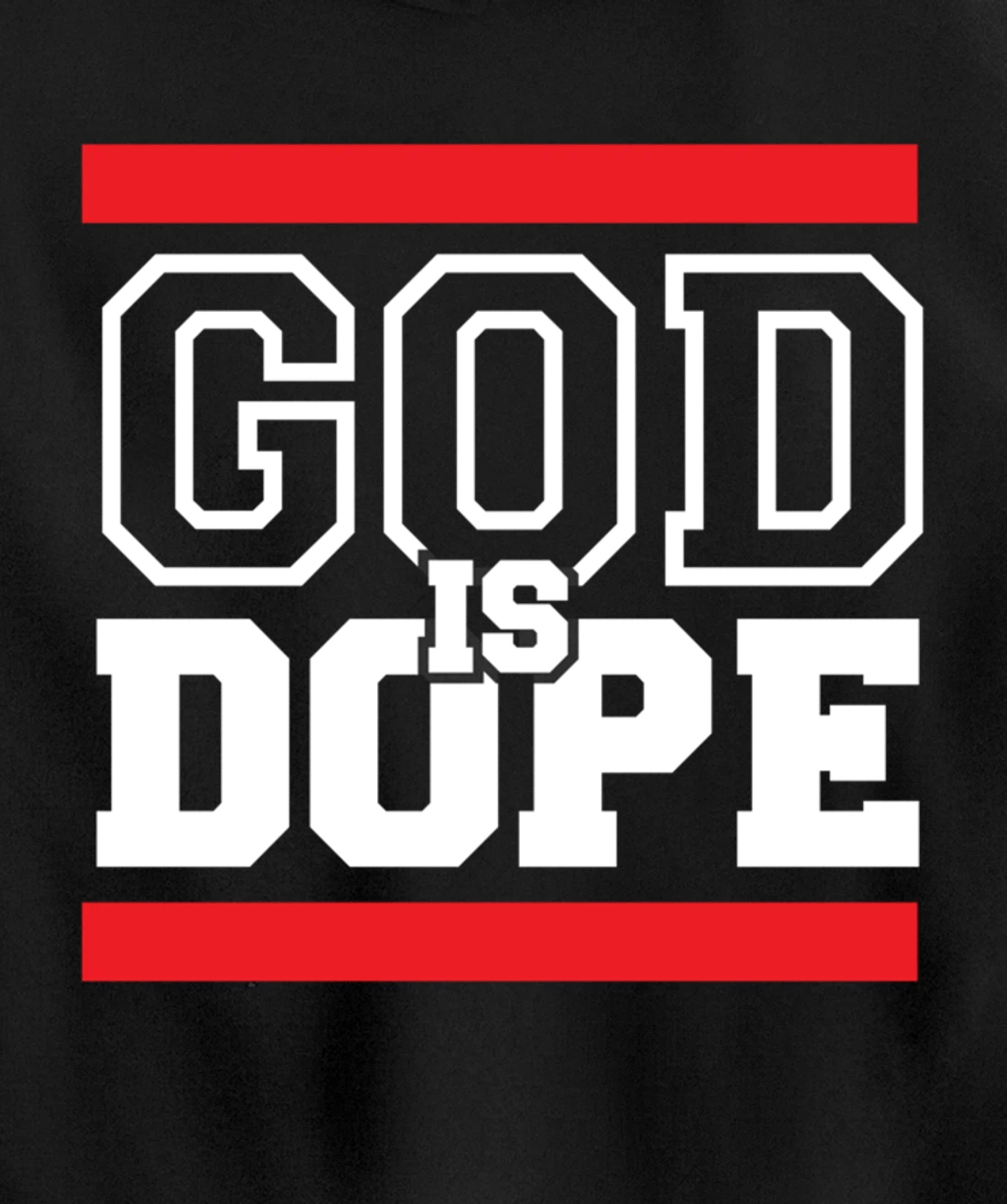 God is Dope - for Women & Men- Christian Bible Faith School Pullover Hoodie