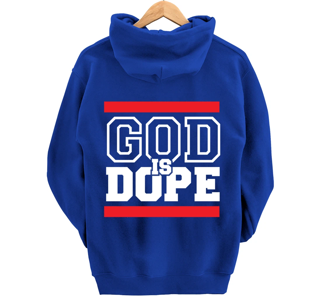 God is Dope - for Women & Men- Christian Bible Faith School Pullover Hoodie