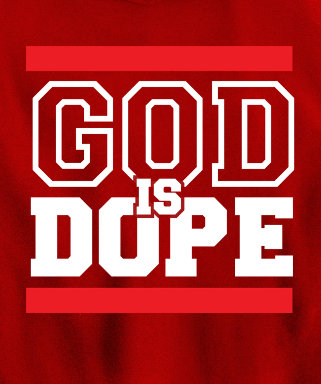 God is Dope - for Women & Men- Christian Bible Faith School Pullover Hoodie