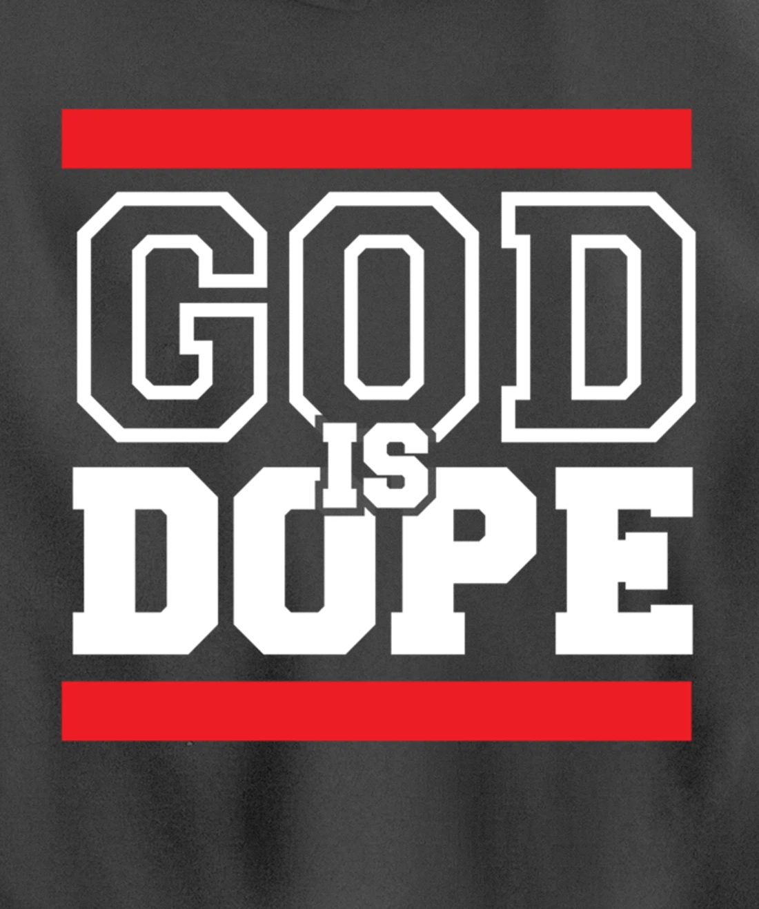 God is Dope - for Women & Men- Christian Bible Faith School Pullover Hoodie
