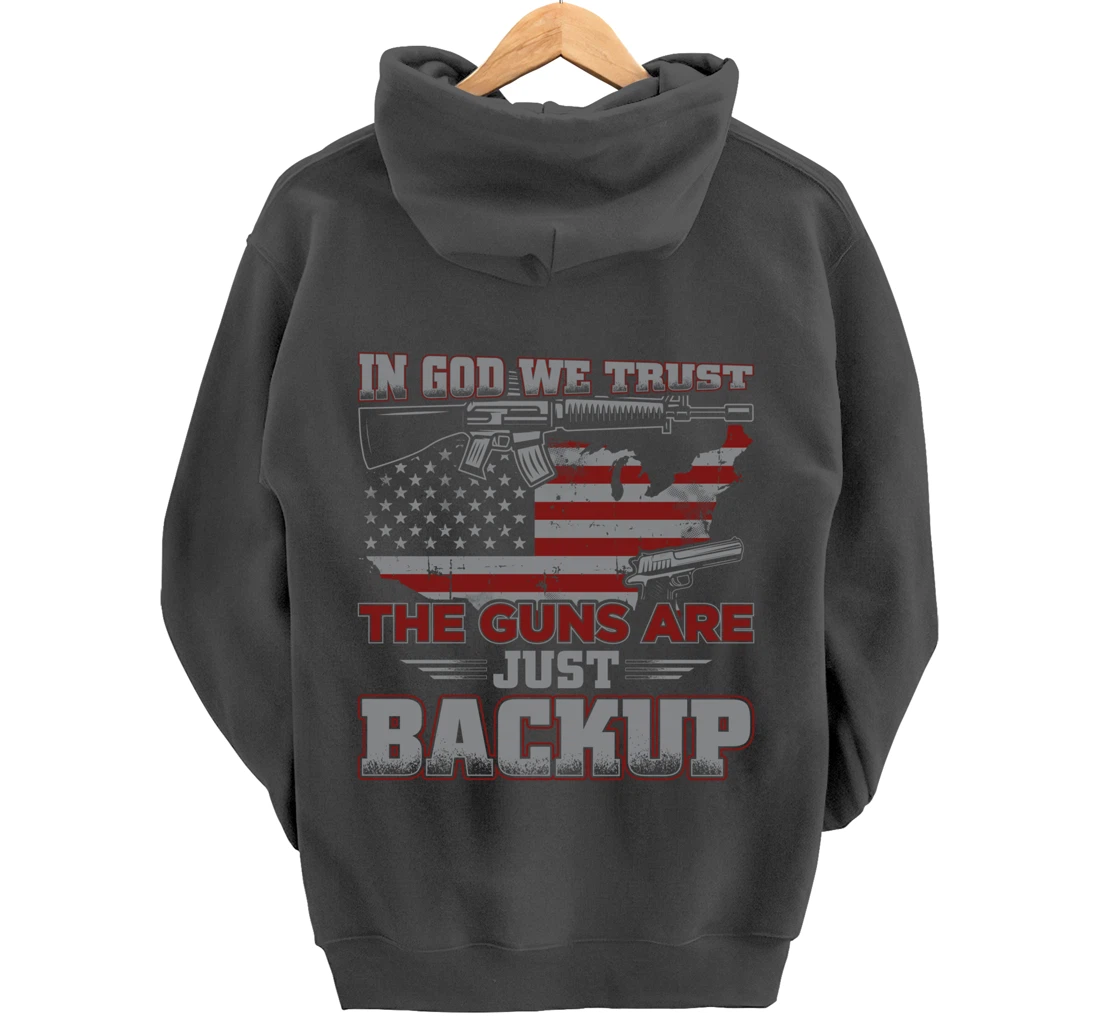 2nd Amendment In God We Trust The Guns Are Backup Pullover Hoodie