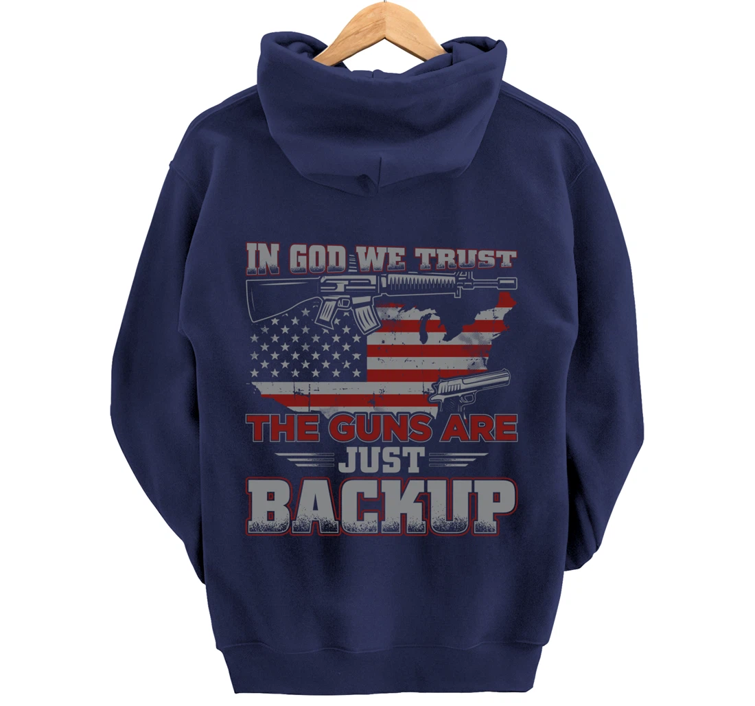 2nd Amendment In God We Trust The Guns Are Backup Pullover Hoodie
