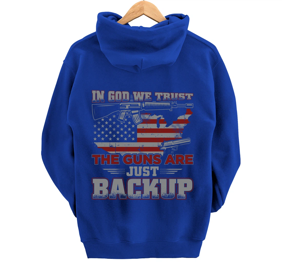 2nd Amendment In God We Trust The Guns Are Backup Pullover Hoodie
