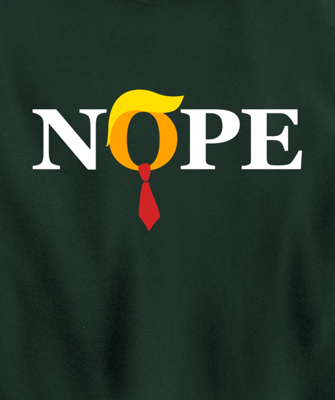 "Nope" Red Tie Trump Wig Orange Face Funny Anti-Trump Gift Pullover Hoodie