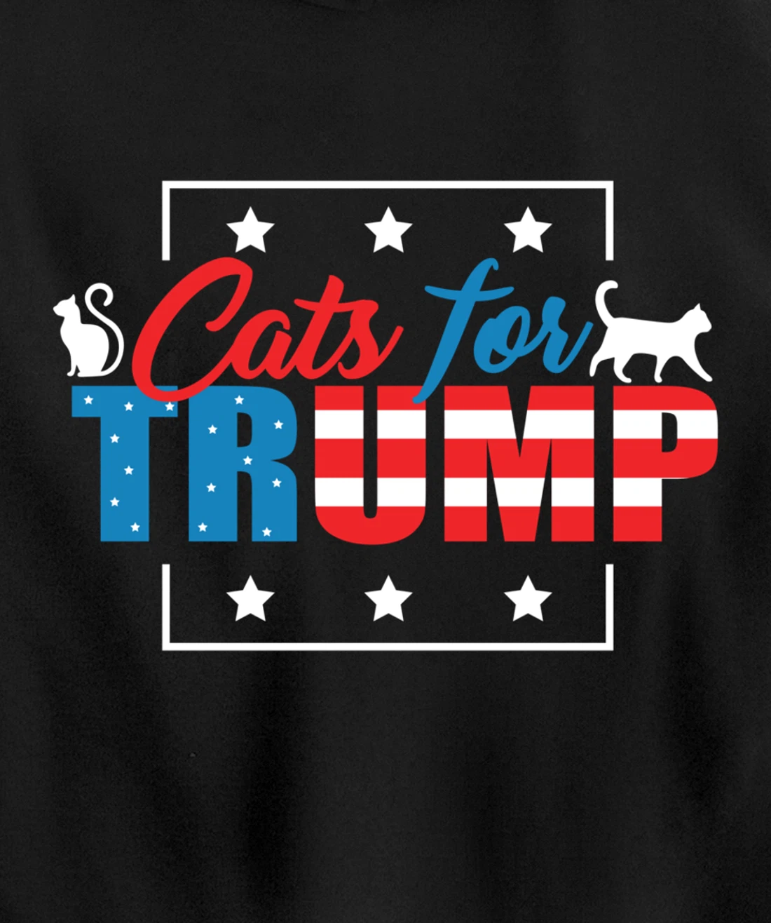 Cats For Trump - Funny Republican Cat Lovers Pullover Hoodie