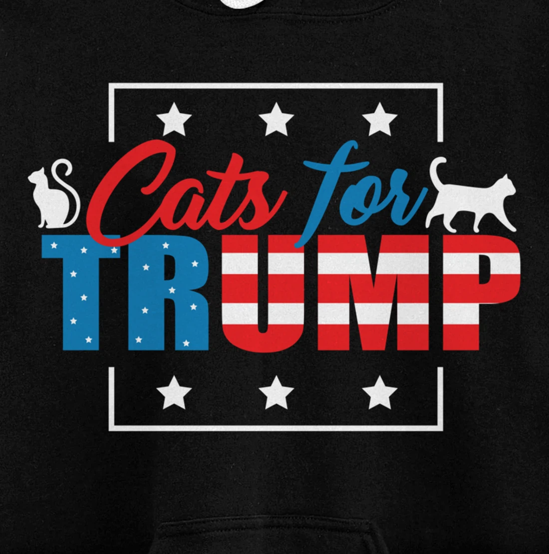 Cats For Trump - Funny Republican Cat Lovers Pullover Hoodie
