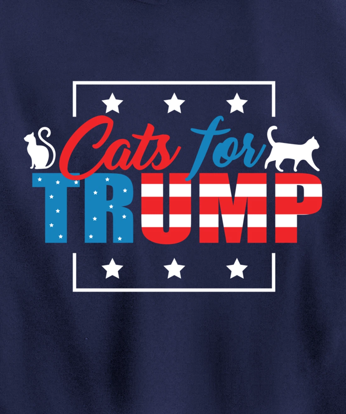 Cats For Trump - Funny Republican Cat Lovers Pullover Hoodie