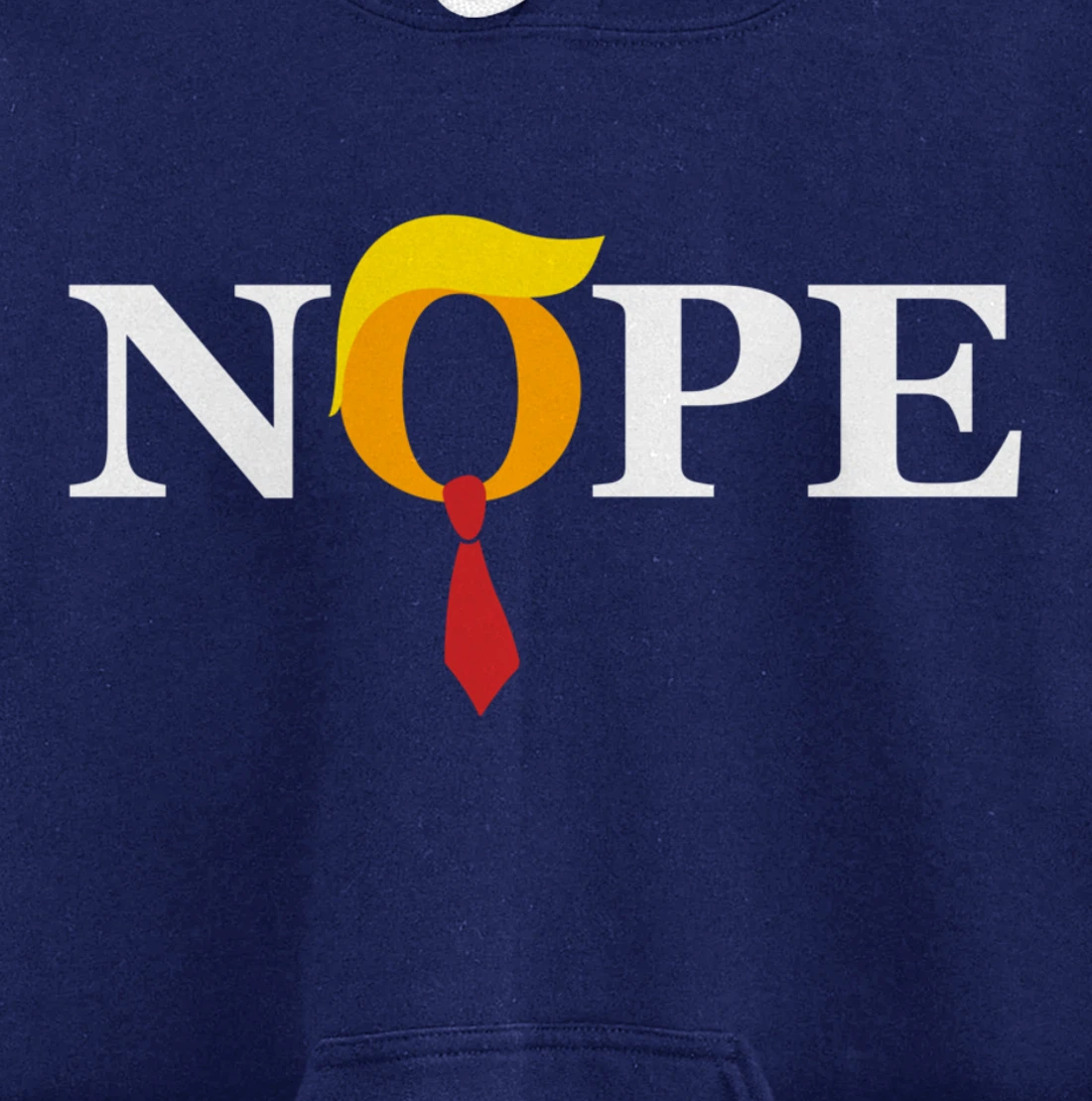 "Nope" Red Tie Trump Wig Orange Face Funny Anti-Trump Gift Pullover Hoodie