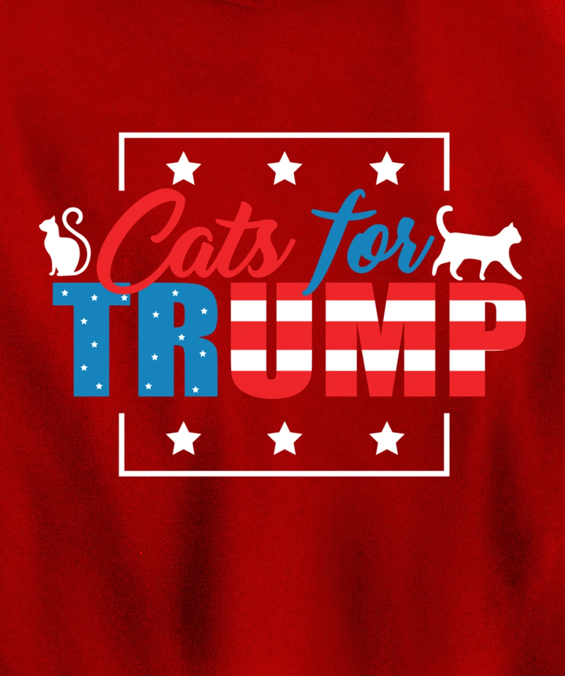 Cats For Trump - Funny Republican Cat Lovers Pullover Hoodie