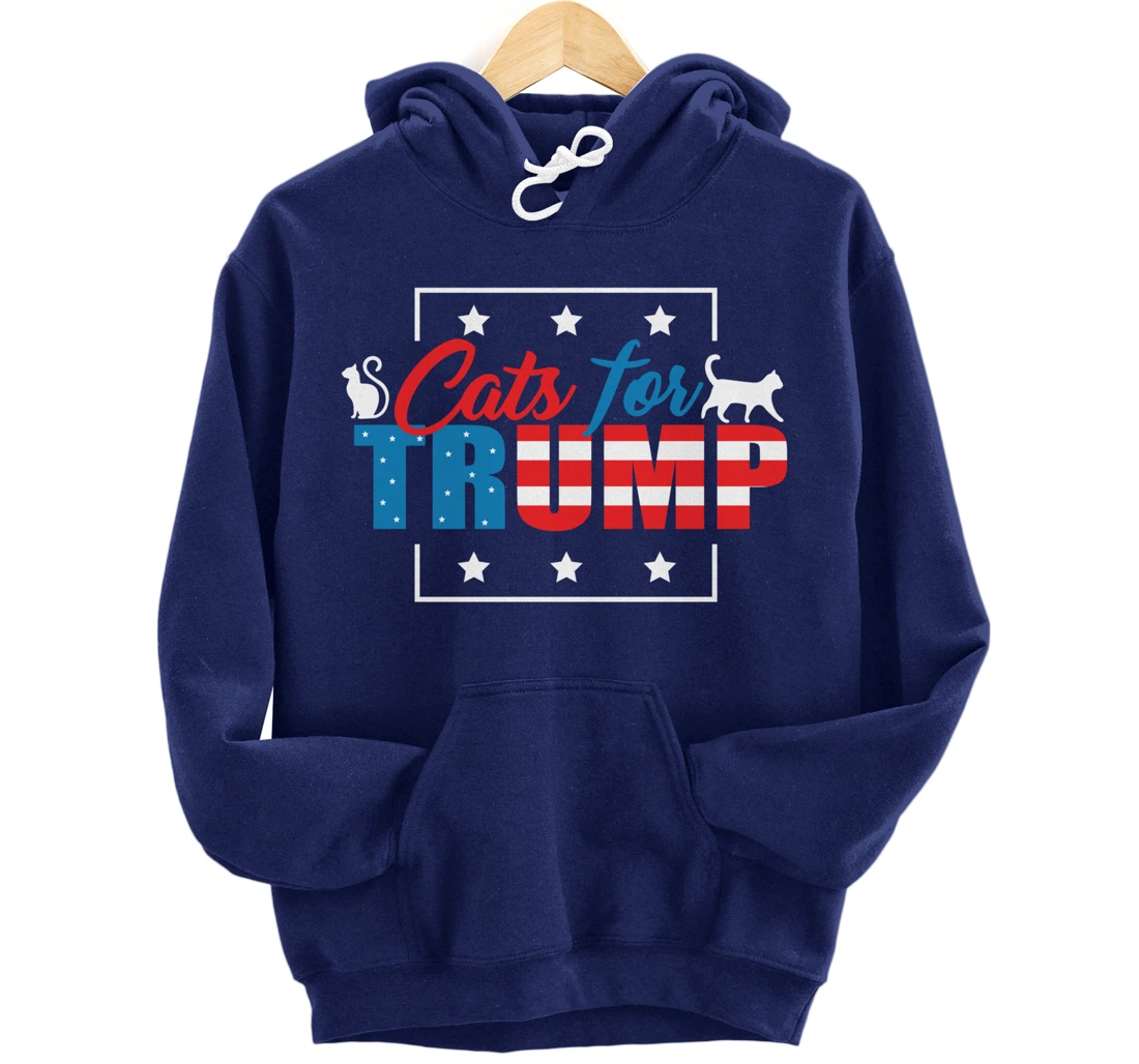 Cats For Trump - Funny Republican Cat Lovers Pullover Hoodie