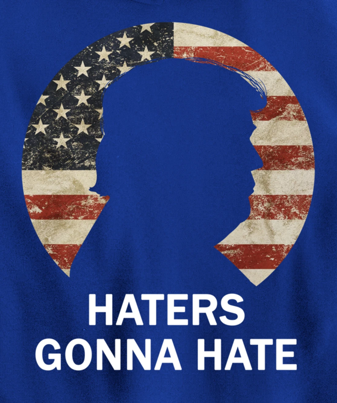 Haters Gonna Hate Trump Vintage American Flag Republican Pullover Hoodie