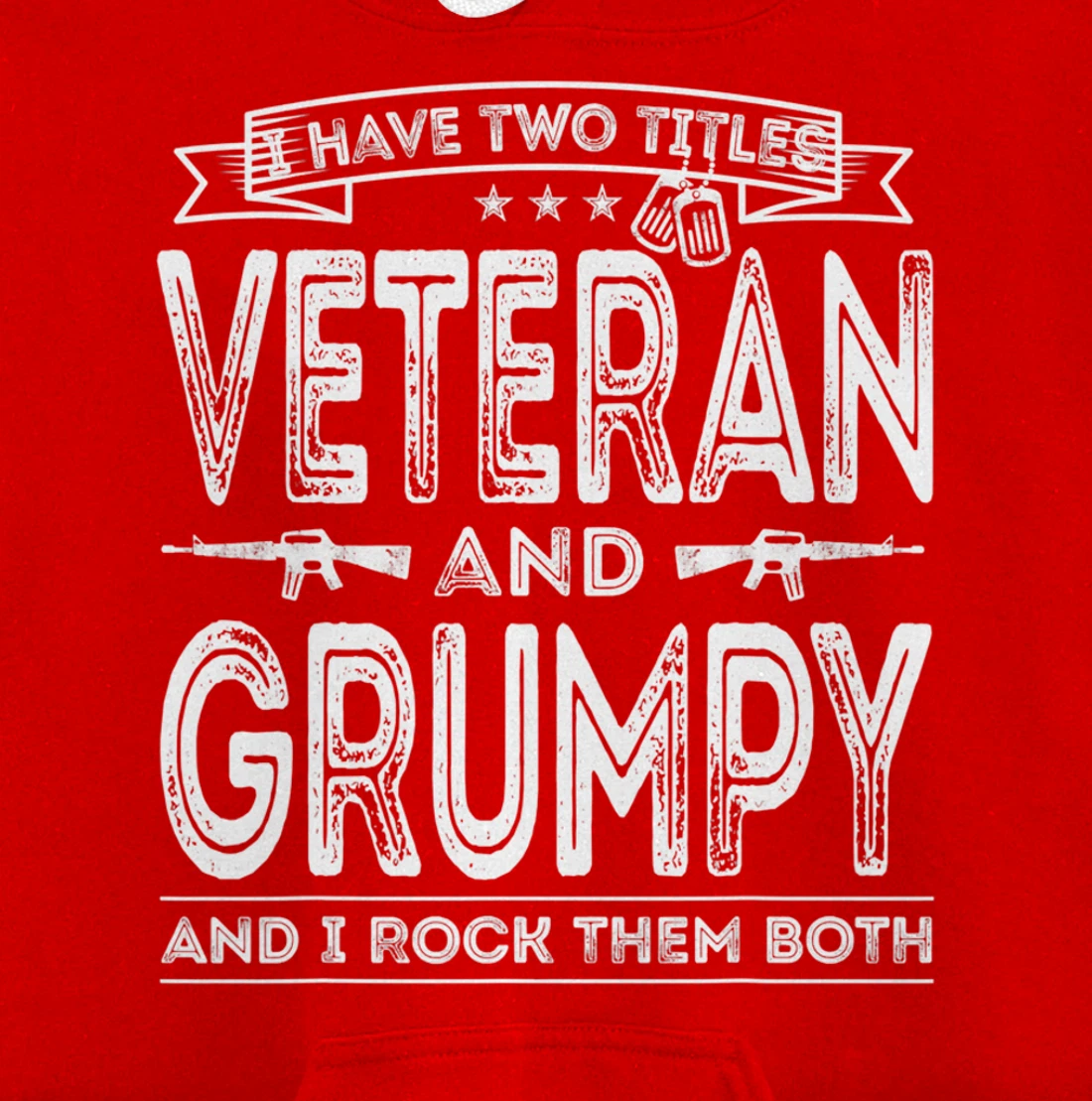 Mens I have two titles Veteran and Grumpy Pullover Hoodie