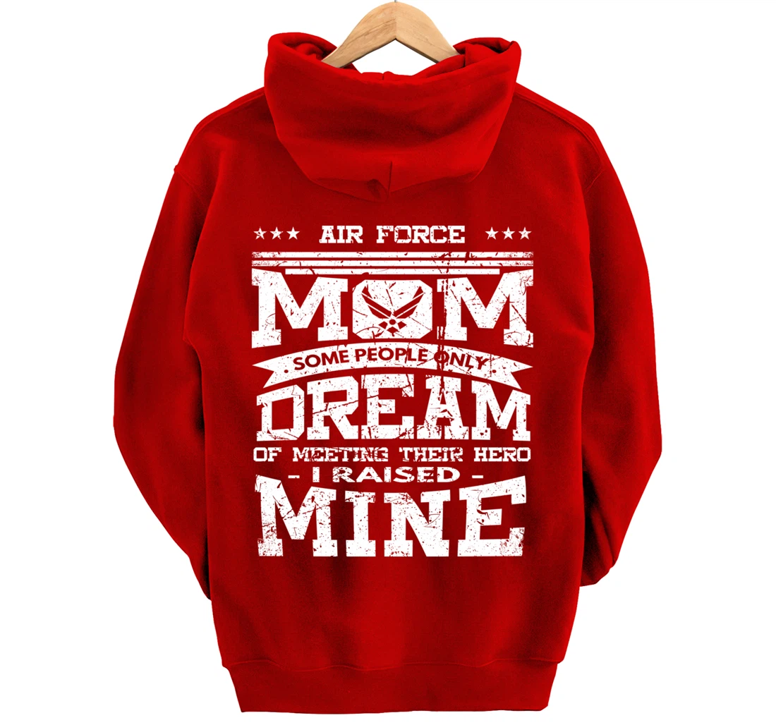 I Raised Mine Air Foce Mom Proud Veteran Military Pullover Hoodie