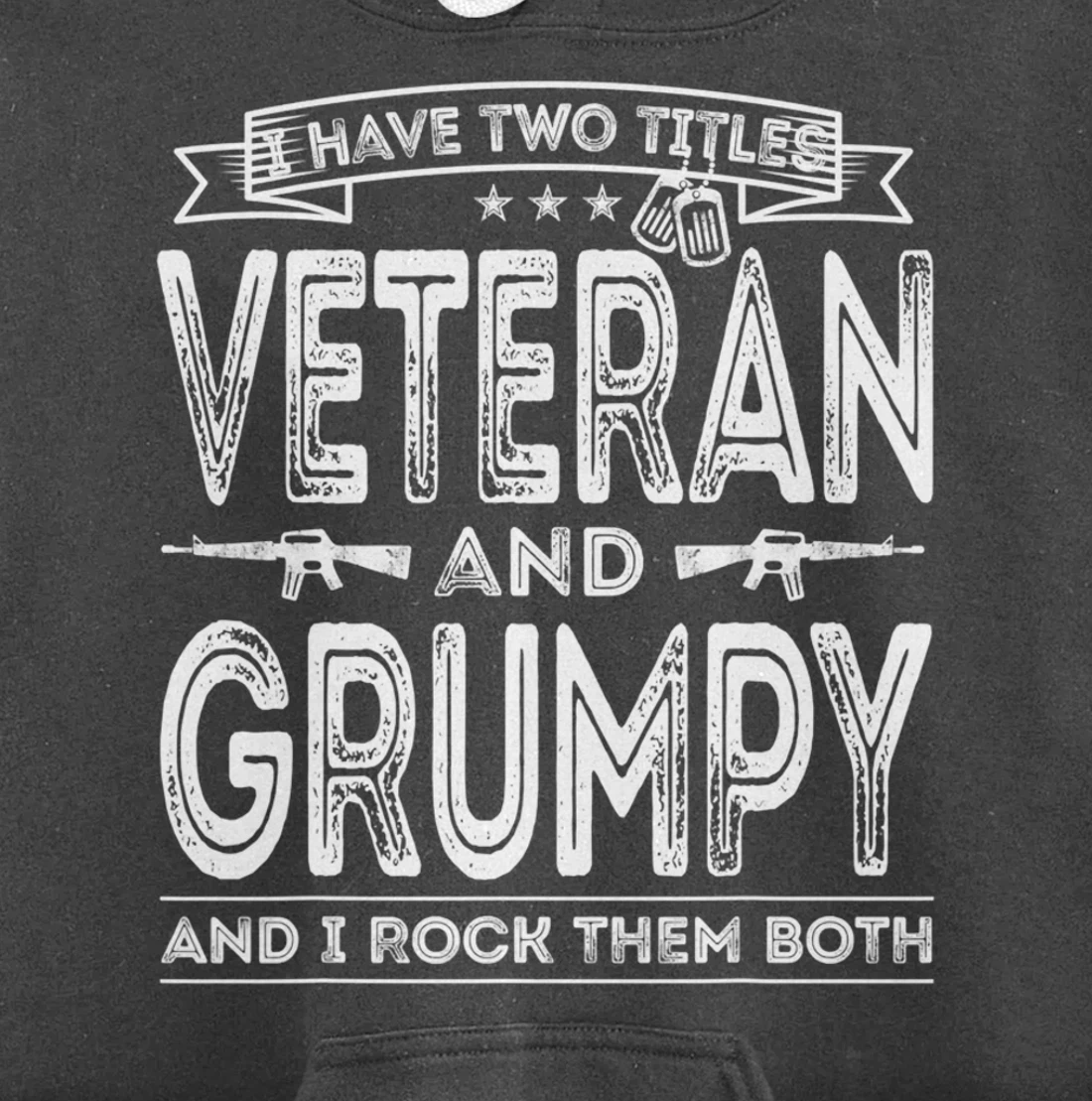 Mens I have two titles Veteran and Grumpy Pullover Hoodie