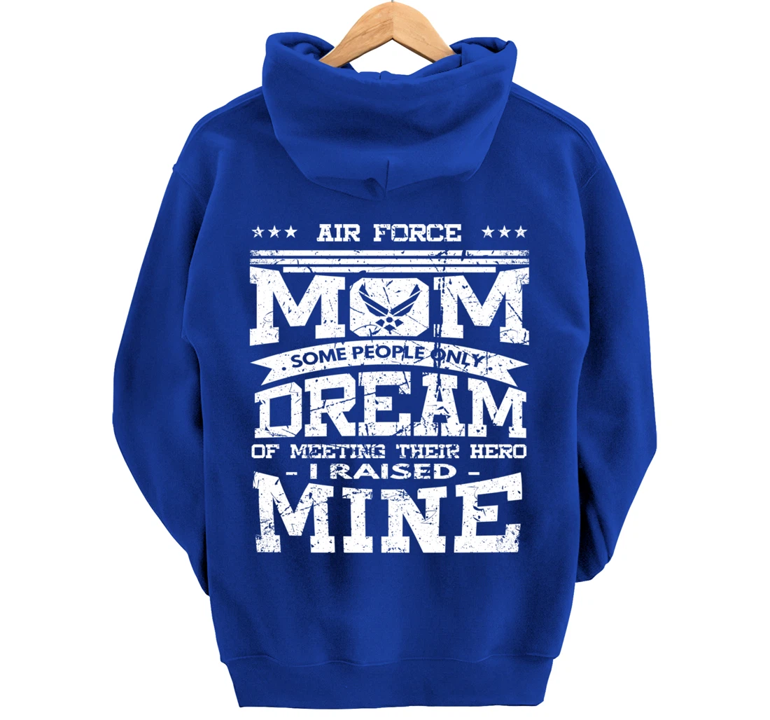 I Raised Mine Air Foce Mom Proud Veteran Military Pullover Hoodie